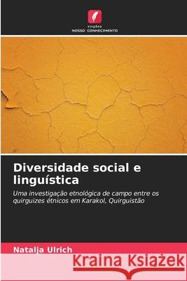 Diversidade social e linguística Ulrich, Natalja 9786208906467 Edições Nosso Conhecimento - książka
