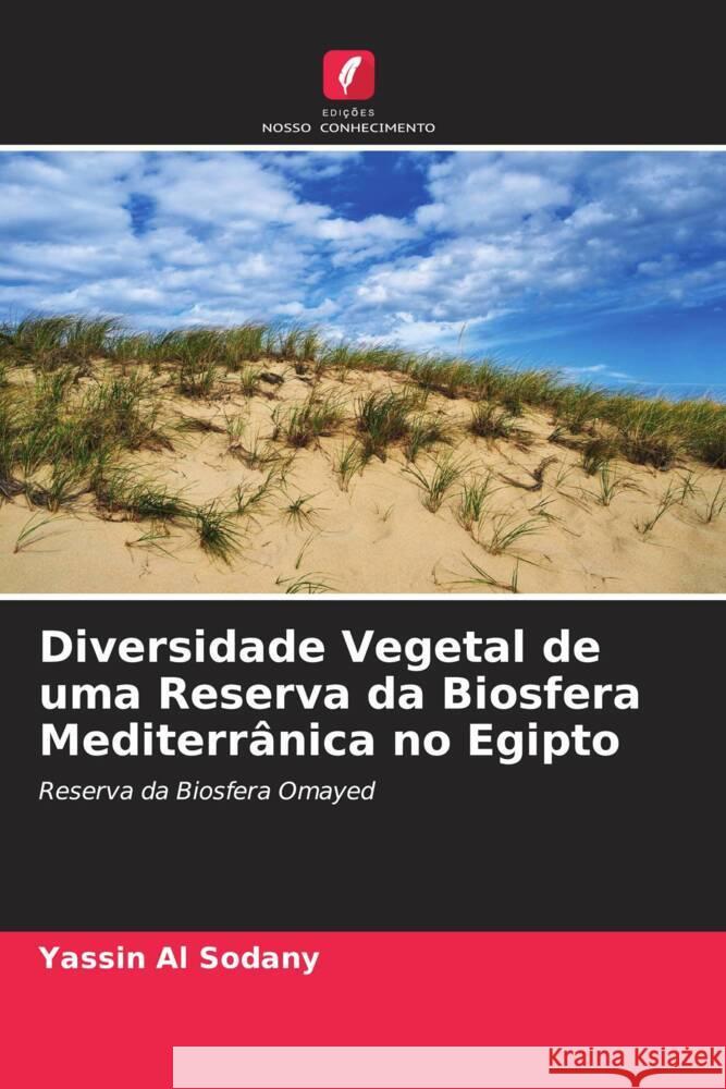 Diversidade Vegetal de uma Reserva da Biosfera Mediterrânica no Egipto Al Sodany, Yassin 9786204469126 Edições Nosso Conhecimento - książka