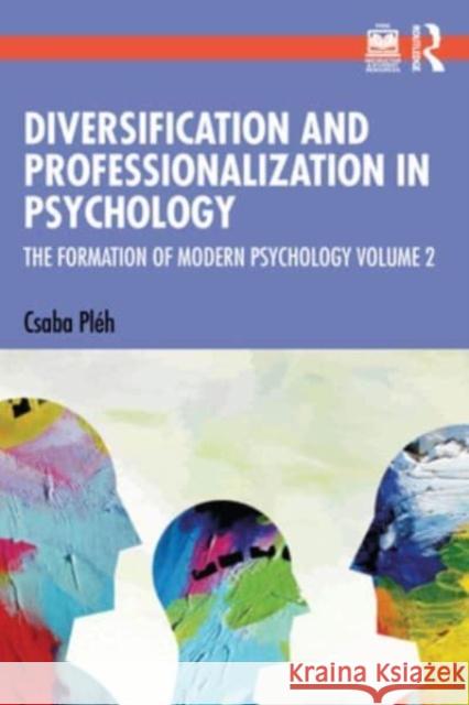 Diversification and Professionalization in Psychology Csaba Pleh 9781032625775 Taylor & Francis Ltd - książka