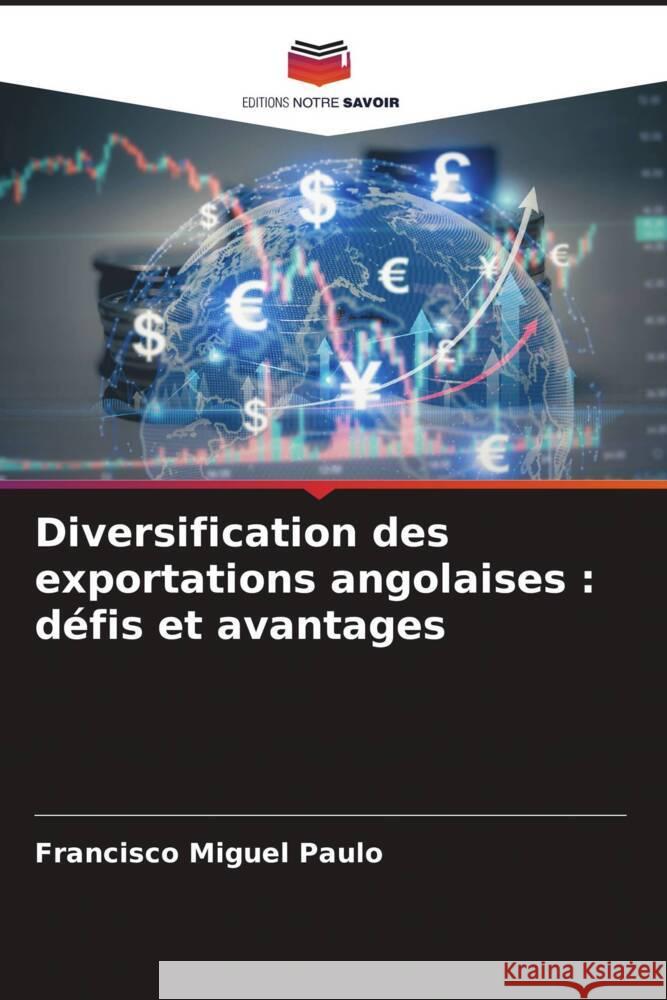 Diversification des exportations angolaises : défis et avantages Paulo, Francisco Miguel 9786207957743 Editions Notre Savoir - książka