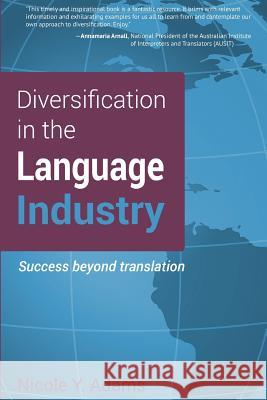 Diversification in the Language Industry: Success beyond translation Adams, Nicole Y. 9780987477729 Nya Communications - książka