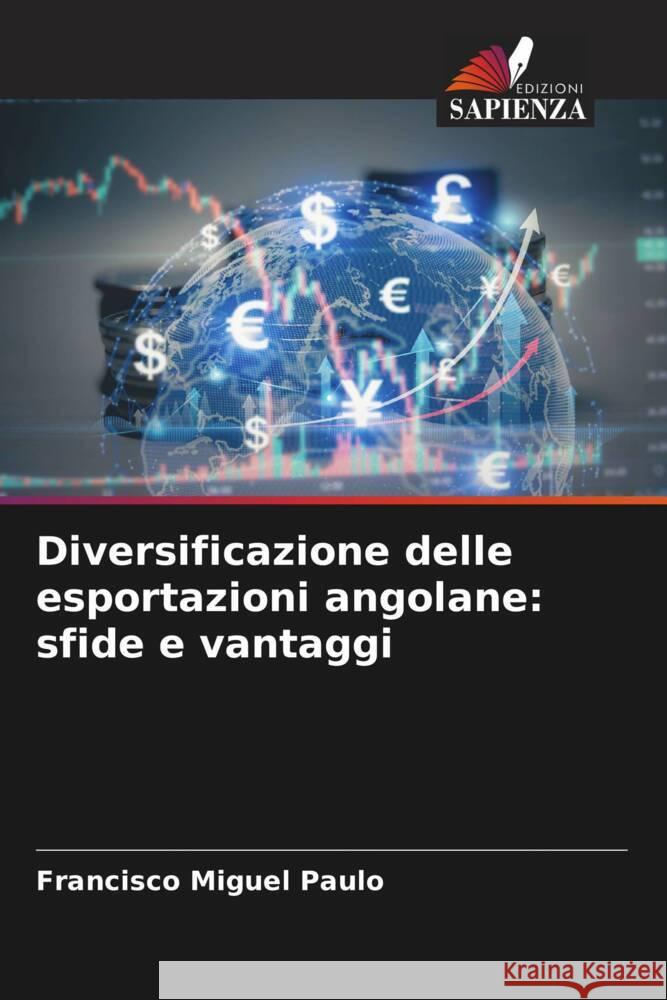 Diversificazione delle esportazioni angolane: sfide e vantaggi Paulo, Francisco Miguel 9786207957750 Edizioni Sapienza - książka