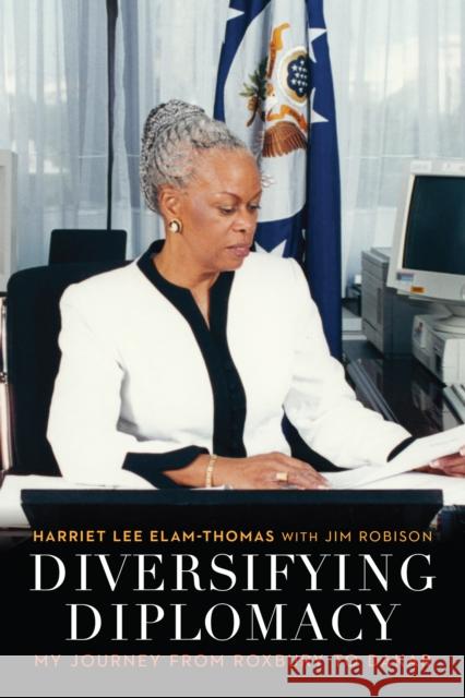 Diversifying Diplomacy: My Journey from Roxbury to Dakar Harriet Lee Elam-Thomas Jim Robison Allan Goodman 9781612349503 Potomac Books - książka