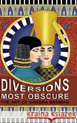 Diversions Most Obscure: the art of Sandra Broman Broman, Sandra B. H. 9780648251217 Sandra Broman - książka