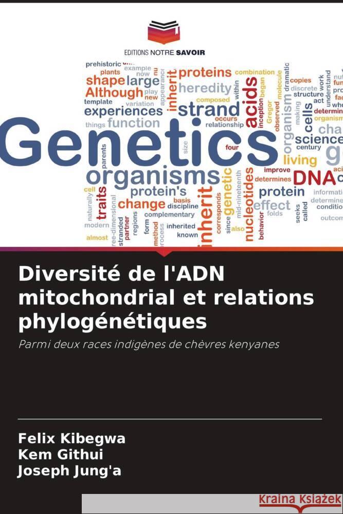 Diversit? de l'ADN mitochondrial et relations phylog?n?tiques Felix Kibegwa Kem Githui Joseph Jung'a 9786207325481 Editions Notre Savoir - książka