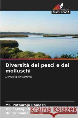 Diversit? dei pesci e dei molluschi Pothuraju Ramesh Lakkoju Nischal Tummala Suguna 9786207525263 Edizioni Sapienza - książka