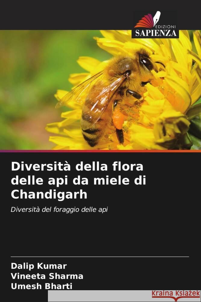 Diversit? della flora delle api da miele di Chandigarh Dalip Kumar Vineeta Sharma Umesh Bharti 9786208537432 Edizioni Sapienza - książka