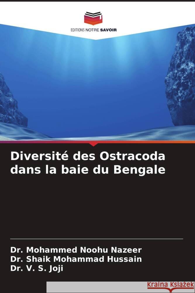 Diversité des Ostracoda dans la baie du Bengale Nazeer, Dr. Mohammed Noohu, Hussain, Dr. Shaik Mohammad, Joji, Dr. V. S. 9786204837680 Editions Notre Savoir - książka
