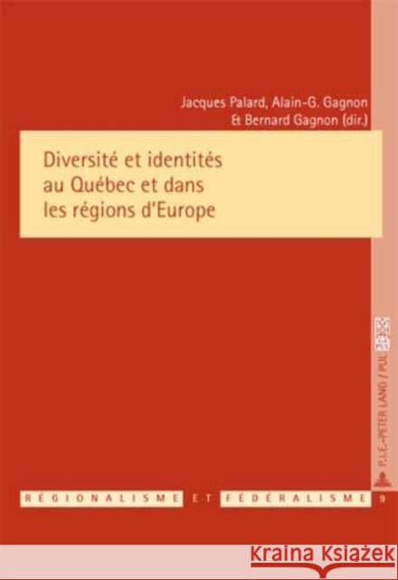 Diversité Et Identités Au Québec Et Dans Les Régions d'Europe Keating, Michael 9789052010540 Peter Lang Gmbh, Internationaler Verlag Der W - książka