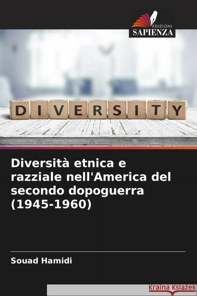 Diversità etnica e razziale nell'America del secondo dopoguerra (1945-1960) Hamidi, Souad 9786205216330 Edizioni Sapienza - książka