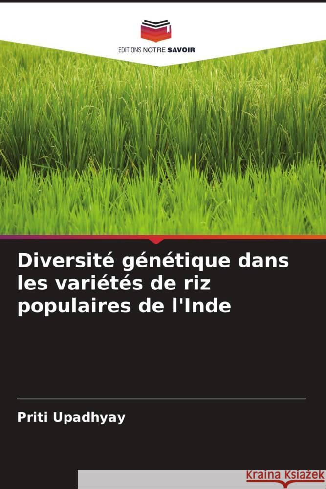 Diversité génétique dans les variétés de riz populaires de l'Inde Upadhyay, Priti 9786202852906 Editions Notre Savoir - książka