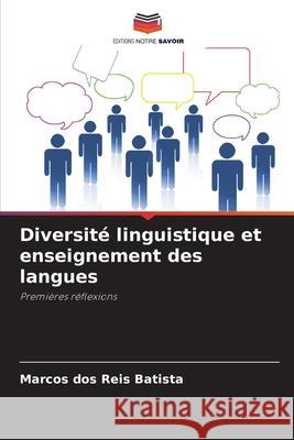 Diversité linguistique et enseignement des langues dos Reis Batista, Marcos 9786208717353 Editions Notre Savoir - książka