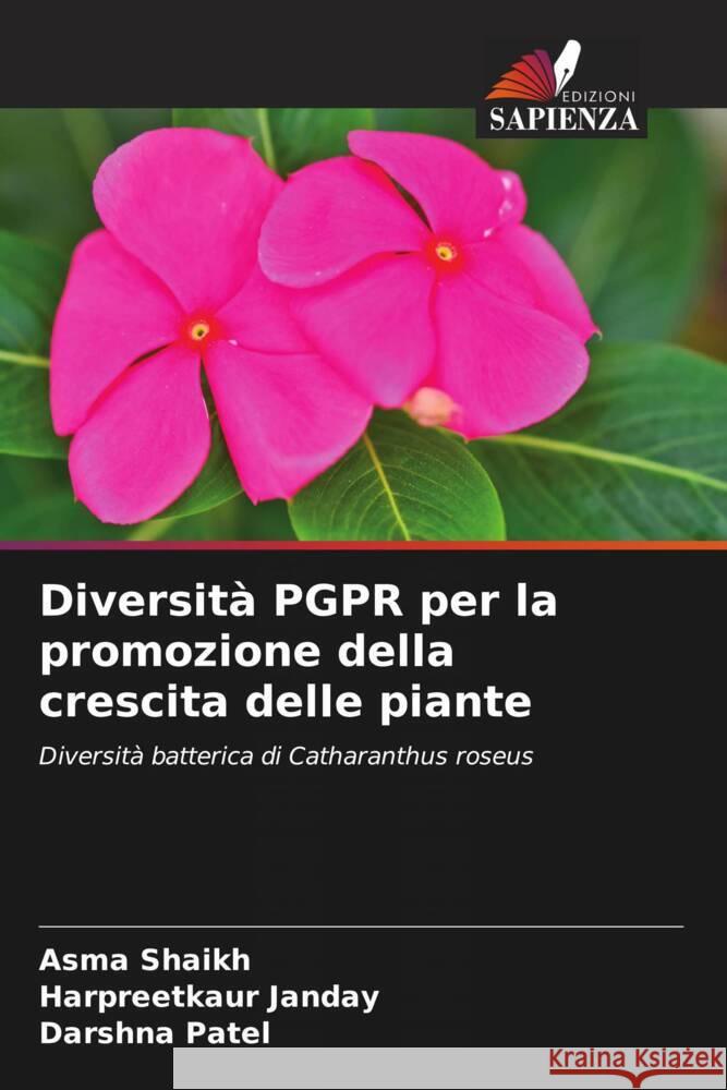 Diversità PGPR per la promozione della crescita delle piante Shaikh, Asma, Janday, Harpreetkaur, Patel, Darshna 9786204445991 Edizioni Sapienza - książka