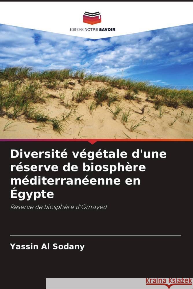 Diversité végétale d'une réserve de biosphère méditerranéenne en Égypte Al Sodany, Yassin 9786204469102 Editions Notre Savoir - książka