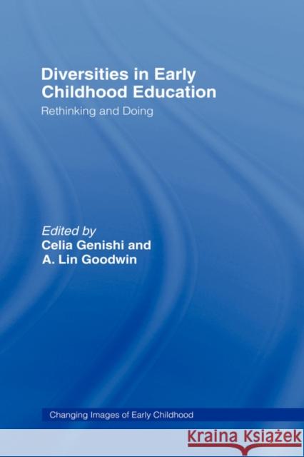 Diversities in Early Childhood Education: Rethinking and Doing Genishi, Celia 9780415957137 Routledge - książka