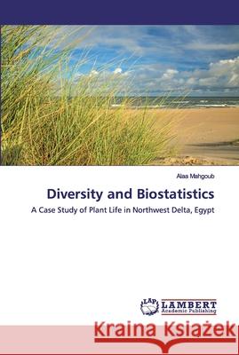 Diversity and Biostatistics Mahgoub, Alaa 9786202519687 LAP Lambert Academic Publishing - książka