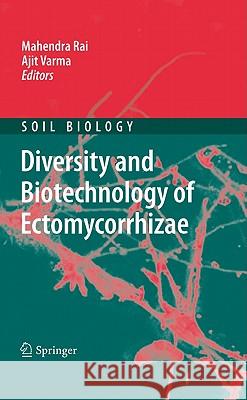 Diversity and Biotechnology of Ectomycorrhizae Mahendra Rai Ajit Varma 9783642151958 Not Avail - książka