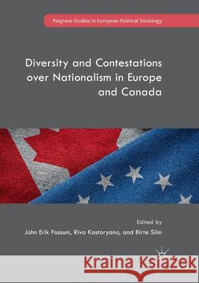 Diversity and Contestations Over Nationalism in Europe and Canada Fossum, John Erik 9781349959143 Palgrave MacMillan - książka