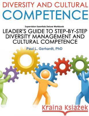 Diversity And Cultural Competence Skills Guide And Workbook Paul Gerhardt 9780359804566 Lulu.com - książka