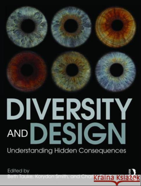 Diversity and Design: Understanding Hidden Consequences Beth Tauke Korydon Smith Charles Davis 9781138023178 Taylor and Francis - książka