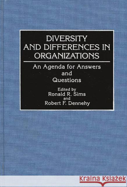 Diversity and Differences in Organizations: An Agenda for Answers and Questions Dennehy, Robert P. 9780899307985 Quorum Books - książka