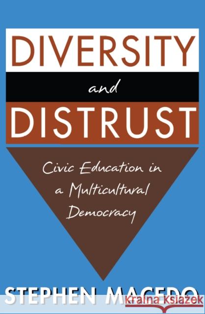 Diversity and Distrust: Civic Education in a Multicultural Democracy Macedo, Stephen 9780674011236 Harvard University Press - książka