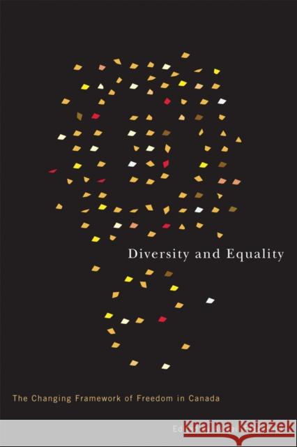 Diversity and Equality: The Changing Framework of Freedom in Canada Eisenberg, Avigail 9780774812399 University of British Columbia Press - książka