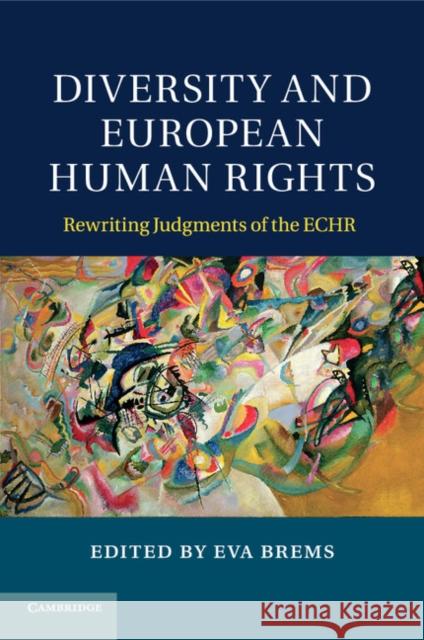 Diversity and European Human Rights: Rewriting Judgments of the Echr Brems, Eva 9781107538047 Cambridge University Press - książka