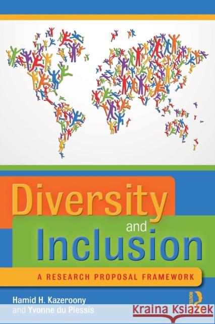 Diversity and Inclusion: A Research Proposal Framework Hamid H. Kazeroony Yvonne D 9780367149420 Routledge - książka