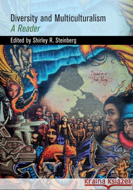 Diversity and Multiculturalism: A Reader Steinberg, Shirley R. 9781433103469 Peter Lang Publishing - książka