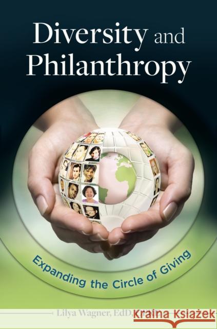 Diversity and Philanthropy: Expanding the Circle of Giving Lilya Wagner 9781440840449 Praeger - książka