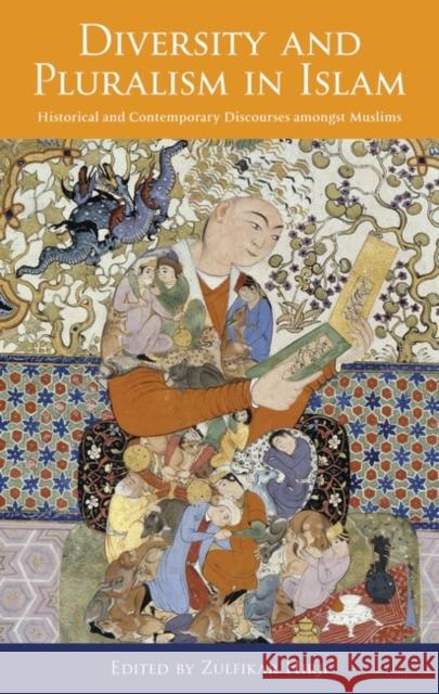 Diversity and Pluralism in Islam: Historical and Contemporary Discourses Amongst Muslims Hirji, Zulfikar 9781848853027 I. B. Tauris & Company - książka