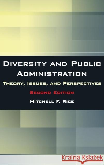 Diversity and Public Administration: Theory, Issues, and Perspectives Rice, Mitchell F. 9780765622631 M.E. Sharpe - książka