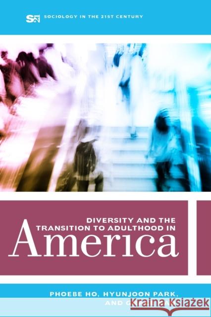 Diversity and the Transition to Adulthood in America: Volume 7 Ho, Phoebe 9780520302662 University of California Press - książka