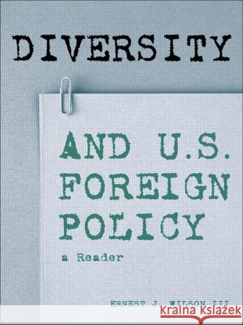 Diversity and U.S. Foreign Policy: A Reader Wilson III, Ernest J. 9780415928571 Routledge - książka