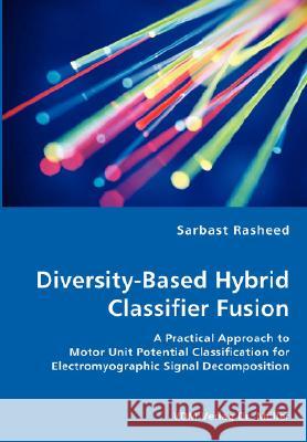 Diversity-Based Hybrid Classifier Fusion Sarbast Rasheed 9783836435338 VDM Verlag - książka