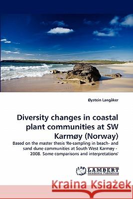 Diversity changes in coastal plant communities at SW Karmøy (Norway) ØYstein Langåker 9783838332123 LAP Lambert Academic Publishing - książka