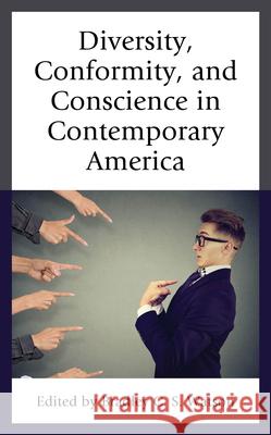 Diversity, Conformity, and Conscience in Contemporary America Bradley C. S Ryan T. Anderson Matthew J. Franck 9781498588850 Lexington Books - książka