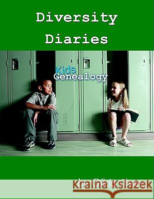 Diversity Diaries: Kids Genealogy Chang, Gilda 9781420822441 Authorhouse - książka