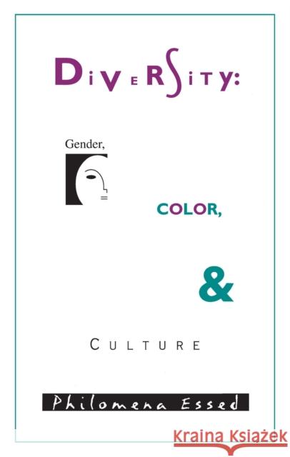 Diversity: Gender, Color, and Culture Essed, Philomena 9781558490260 University of Massachusetts Press - książka