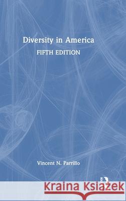 Diversity in America Vincent N Parrillo 9781032874555 Taylor & Francis Ltd - książka