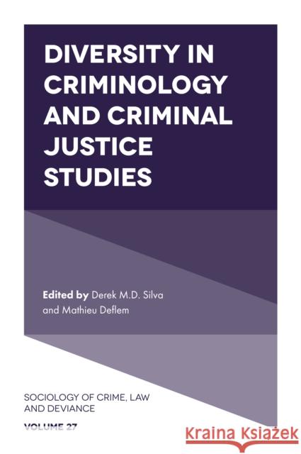 Diversity in Criminology and Criminal Justice Studies Derek M. D. Silva Mathieu Deflem 9781801170024 Emerald Publishing Limited - książka