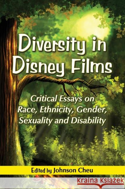 Diversity in Disney Films: Critical Essays on Race, Ethnicity, Gender, Sexuality and Disability Cheu, Johnson 9780786446018 McFarland & Company - książka