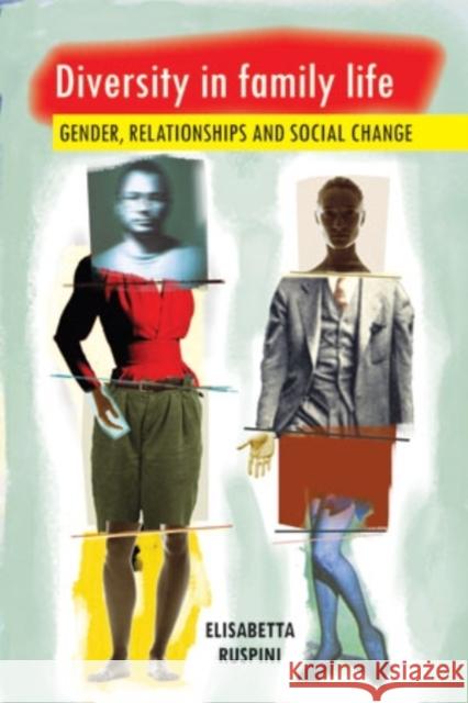 Diversity in Family Life: Gender, Relationships and Social Change Elisabetta Ruspini 9781447300922 Policy Press - książka