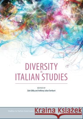 Diversity in Italian Studies Siân Gibby, Anthony J Tamburri 9781939323118 John D. Calandra Italian-American Institute - książka