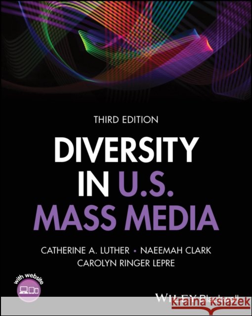 Diversity in U.S. Mass Media Naeemah (Elon University, USA) Clark 9781119844600 John Wiley & Sons Inc - książka