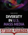 Diversity in U.S. Mass Media Naeemah (Elon University, USA) Clark 9781119844600 John Wiley & Sons Inc