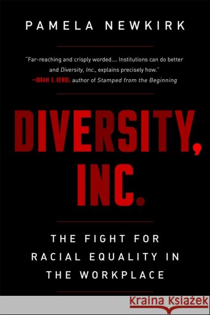 Diversity, Inc.: The Fight for Racial Equality in the Workplace Pamela Newkirk 9781568588254 Bold Type Books - książka