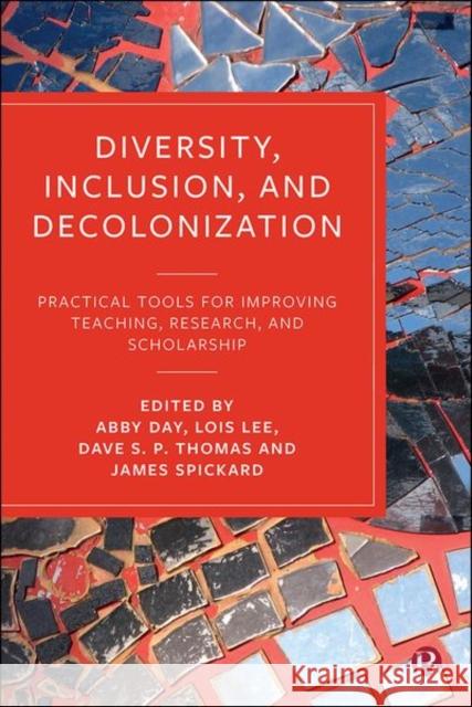 Diversity, Inclusion, and Decolonization: Practical Tools for Improving Teaching, Research, and Scholarship A. Abuso, Ma Rhea Gretchen 9781529216646 Bristol University Press - książka