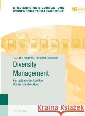 Diversity Management: Kernaufgabe der künftigen Hochschulentwicklung Klammer, Ute 9783830927921 Waxmann - książka